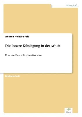 Andrea Holzer-Breid - Innere Kündigung in der Arbeit, Häftad