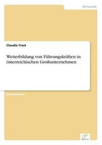 bokomslag Weiterbildung von Führungskräften in österreichischen Großunternehmen