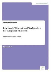bokomslag Raubdruck, Warnrufe und Wachsamkeit bei Europäischen Zieseln