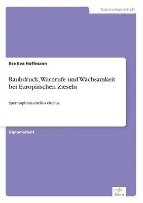 bokomslag Raubdruck, Warnrufe und Wachsamkeit bei Europaischen Zieseln