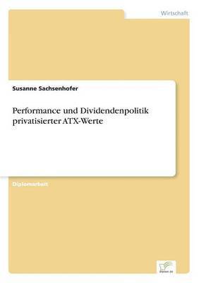 Performance und Dividendenpolitik privatisierter ATX-Werte 1