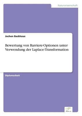 bokomslag Bewertung von Barriere-Optionen unter Verwendung der Laplace-Transformation