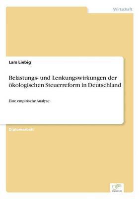 bokomslag Belastungs- und Lenkungswirkungen der kologischen Steuerreform in Deutschland