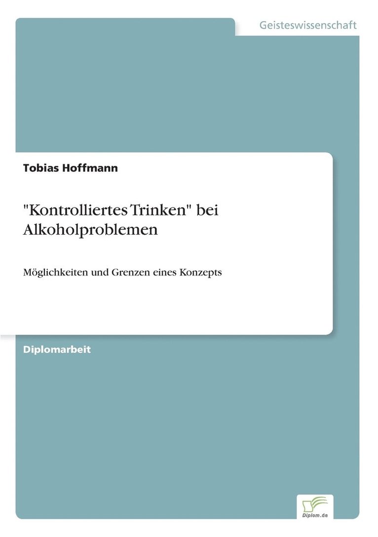 Tobias Hoffmann - "Kontrolliertes Trinken" bei Alkoholproblemen, Häftad