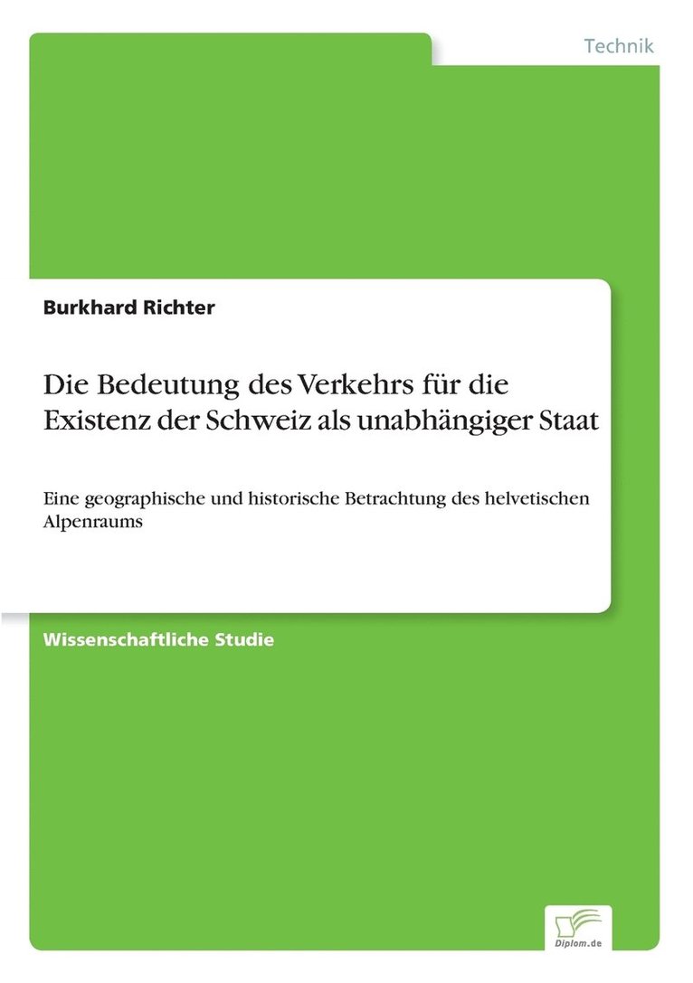 Burkhard Richter - Bedeutung des Verkehrs für die Existenz der Schweiz als unabhängiger Staat, Häftad