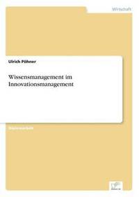 bokomslag Wissensmanagement im Innovationsmanagement