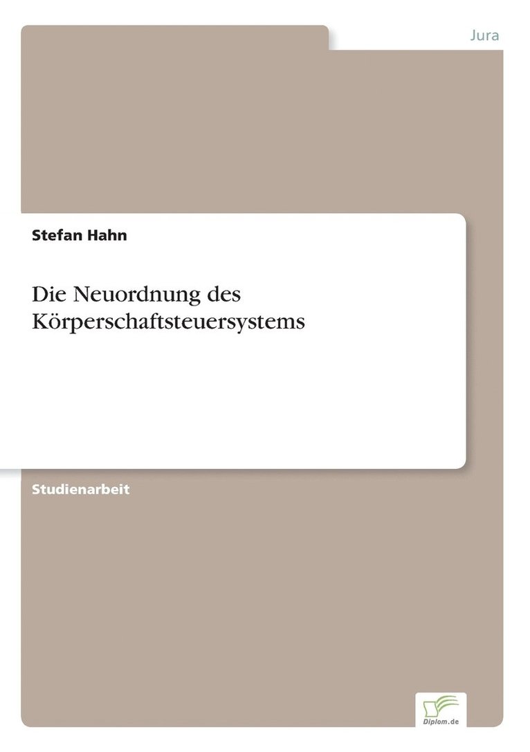 Stefan Hahn - Neuordnung des Körperschaftsteuersystems, Häftad