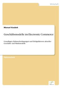 bokomslag Geschftsmodelle im Electronic Commerce