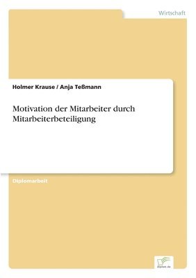 bokomslag Motivation der Mitarbeiter durch Mitarbeiterbeteiligung
