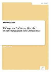 bokomslag Konzept zur Einfuhrung jahrlicher Mitarbeitergesprache im Krankenhaus