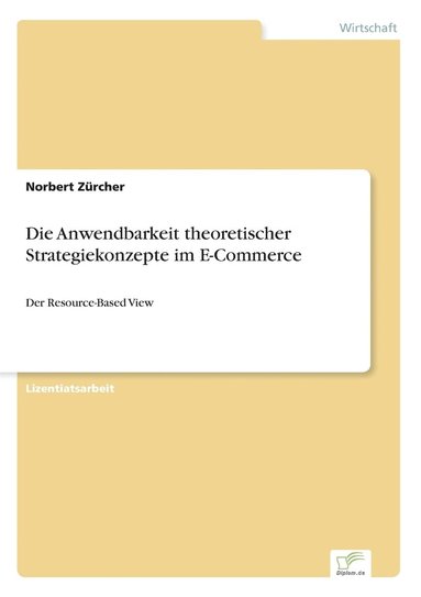 bokomslag Die Anwendbarkeit theoretischer Strategiekonzepte im E-Commerce