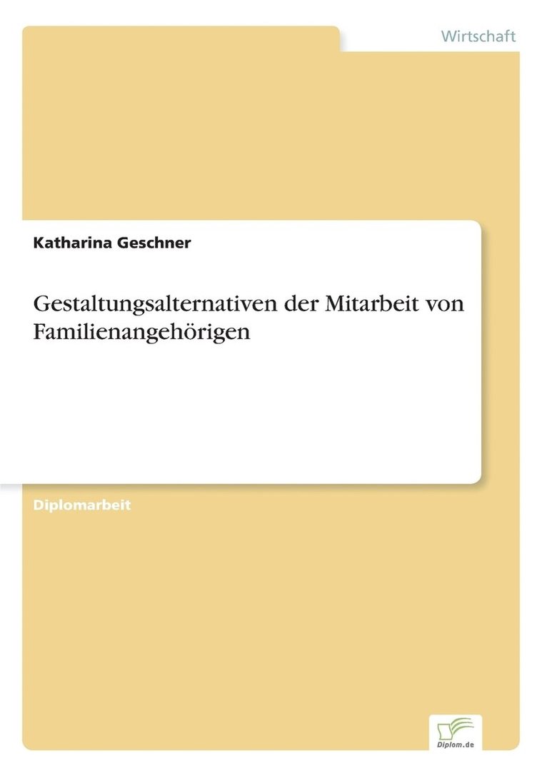 Gestaltungsalternativen der Mitarbeit von Familienangehoerigen 1