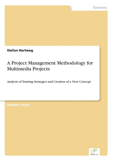 bokomslag A Project Management Methodology for Multimedia Projects