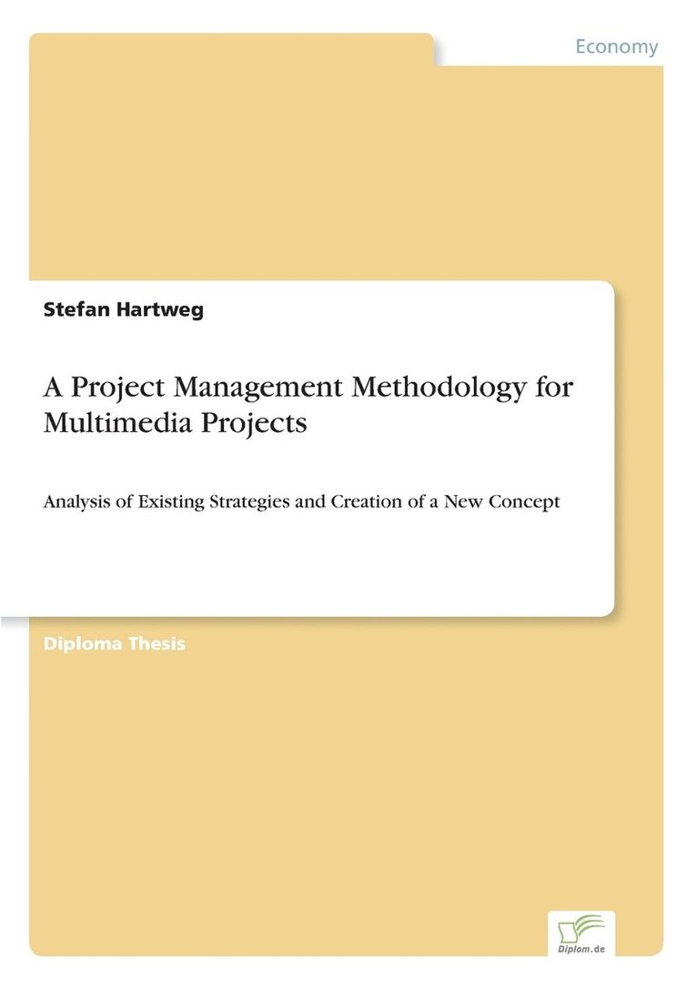 A Project Management Methodology for Multimedia Projects 1