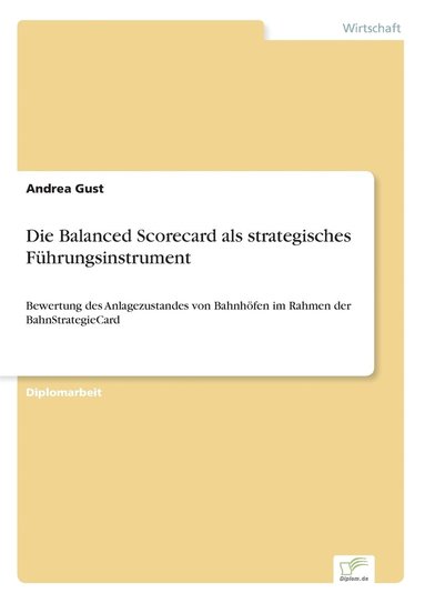 bokomslag Die Balanced Scorecard als strategisches Fhrungsinstrument