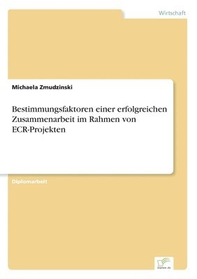 bokomslag Bestimmungsfaktoren einer erfolgreichen Zusammenarbeit im Rahmen von ECR-Projekten