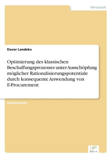 bokomslag Optimierung des klassischen Beschaffungsprozesses unter Ausschpfung mglicher Rationalisierungspotentiale durch konsequente Anwendung von E-Procurement