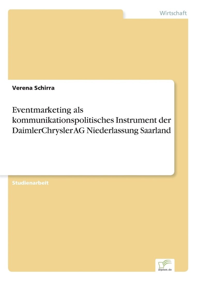 Eventmarketing als kommunikationspolitisches Instrument der DaimlerChrysler AG Niederlassung Saarland 1