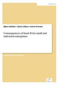bokomslag Consequences of basel II for small and mid-sized enterprises
