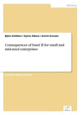 bokomslag Consequences of basel II for small and mid-sized enterprises