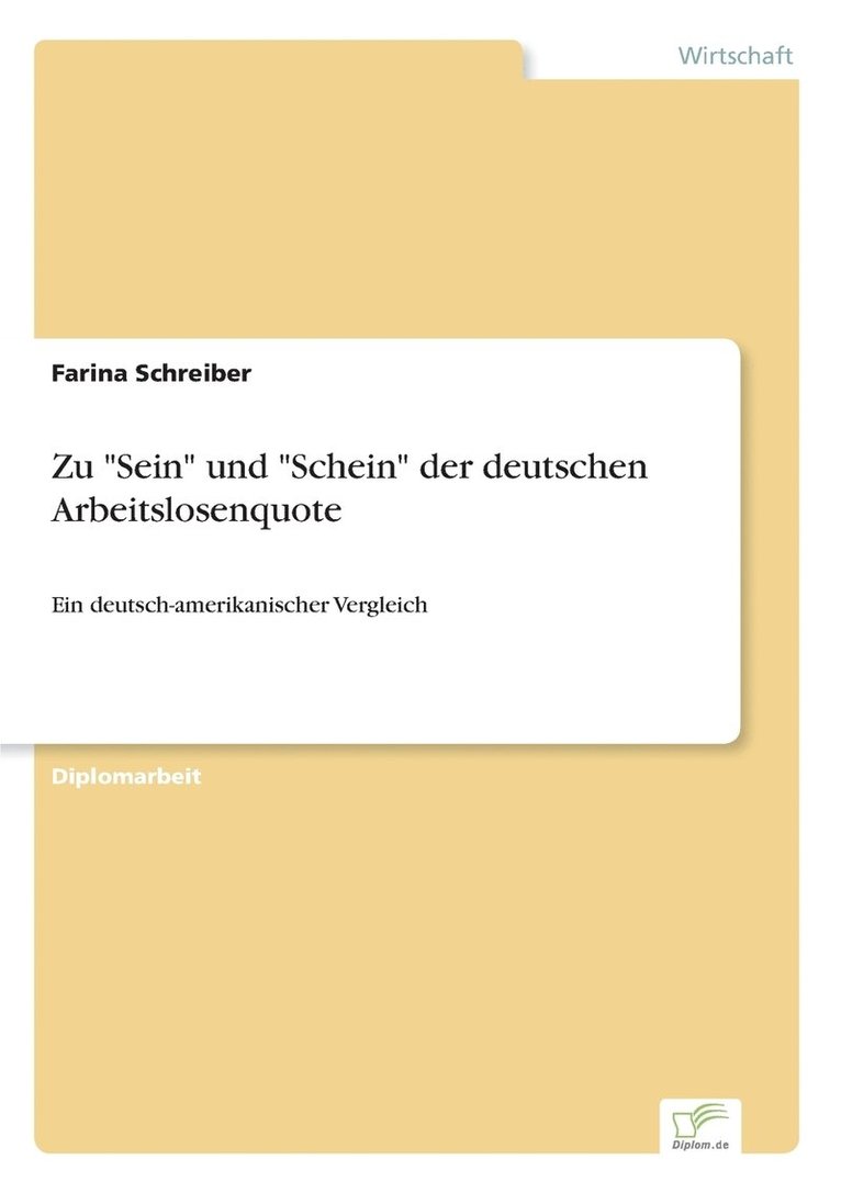 Zu &quot;Sein&quot; und &quot;Schein&quot; der deutschen Arbeitslosenquote 1