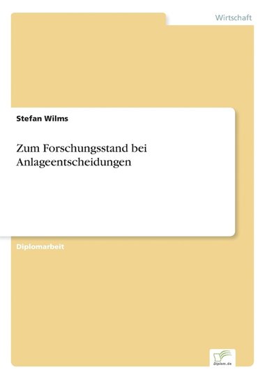 Stefan Wilms - Zum Forschungsstand bei Anlageentscheidungen, Häftad