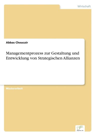 bokomslag Managementprozess zur Gestaltung und Entwicklung von Strategischen Allianzen