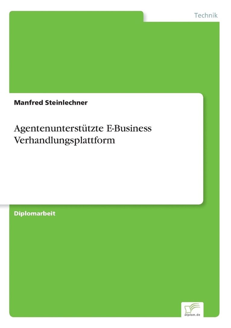 Agentenunterstutzte E-Business Verhandlungsplattform 1