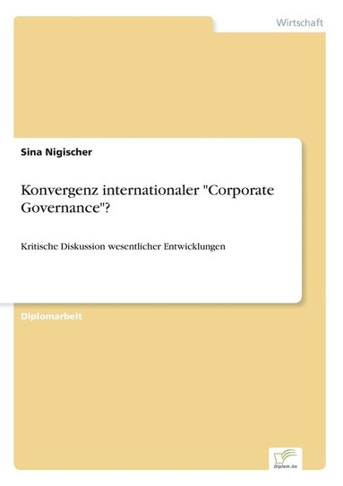 bokomslag Konvergenz internationaler &quot;Corporate Governance&quot;?