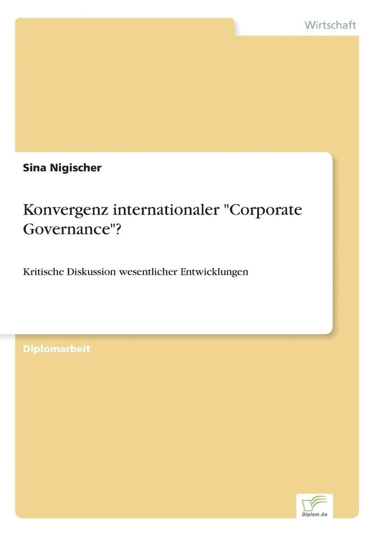Konvergenz internationaler 'Corporate Governance'? 1