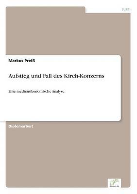 bokomslag Aufstieg und Fall des Kirch-Konzerns