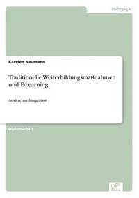 bokomslag Traditionelle Weiterbildungsmanahmen und E-Learning