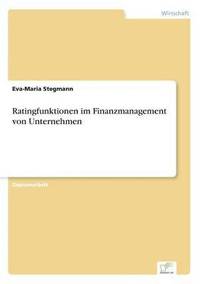 bokomslag Ratingfunktionen im Finanzmanagement von Unternehmen