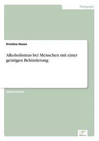 bokomslag Alkoholismus bei Menschen mit einer geistigen Behinderung