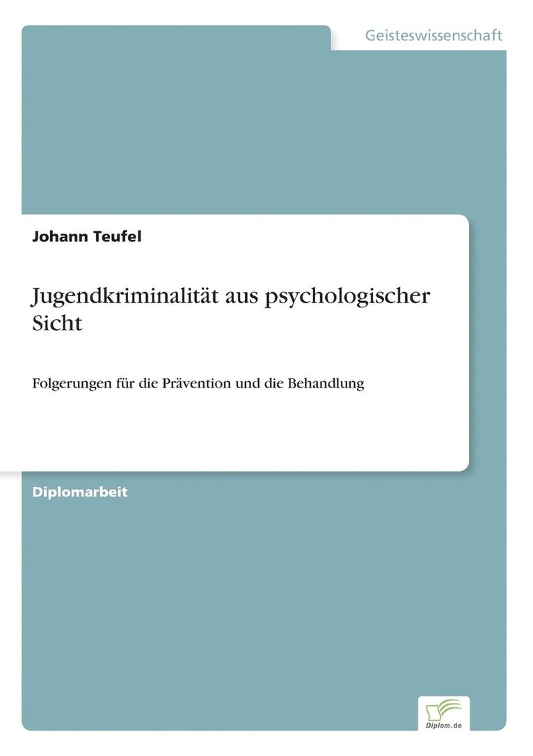 Jugendkriminalität aus psychologischer Sicht 1