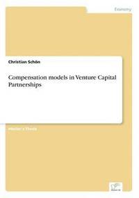 bokomslag Compensation models in Venture Capital Partnerships