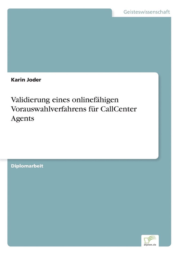 Validierung eines onlinefhigen Vorauswahlverfahrens fr CallCenter Agents 1