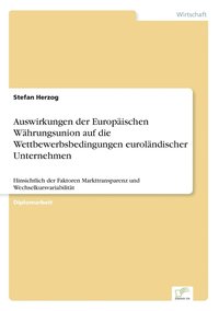 bokomslag Auswirkungen der Europäischen Währungsunion auf die Wettbewerbsbedingungen euroländischer Unternehmen