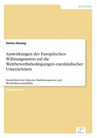 bokomslag Auswirkungen der Europaischen Wahrungsunion auf die Wettbewerbsbedingungen eurolandischer Unternehmen