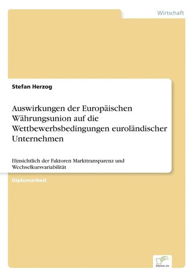 bokomslag Auswirkungen der Europäischen Währungsunion auf die Wettbewerbsbedingungen euroländischer Unternehmen