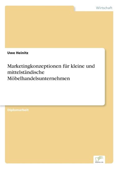 bokomslag Marketingkonzeptionen fr kleine und mittelstndische Mbelhandelsunternehmen