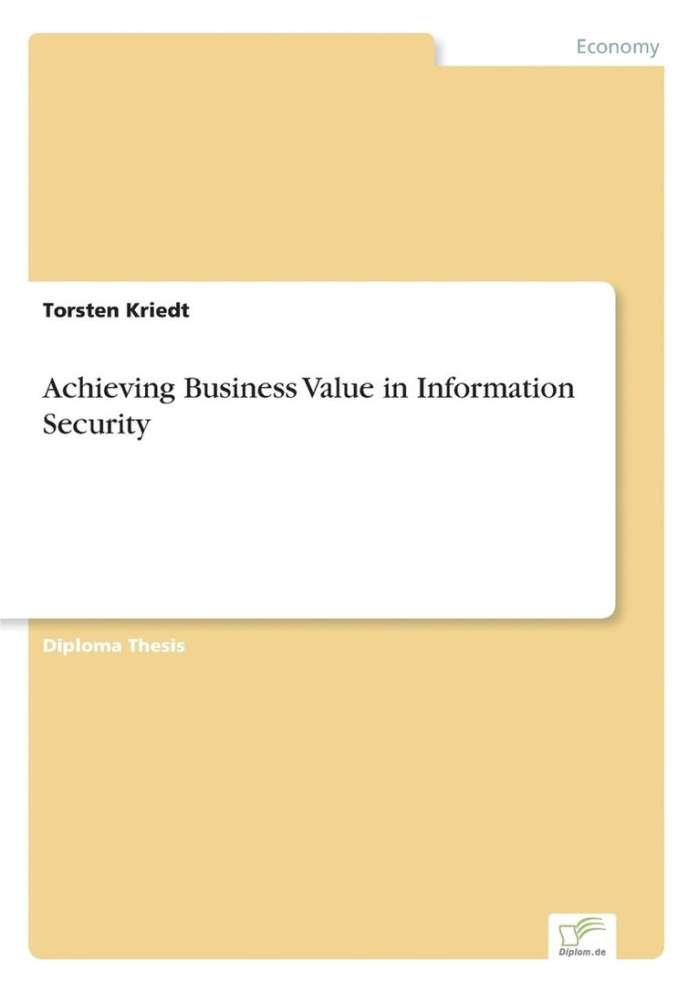 Achieving Business Value in Information Security 1