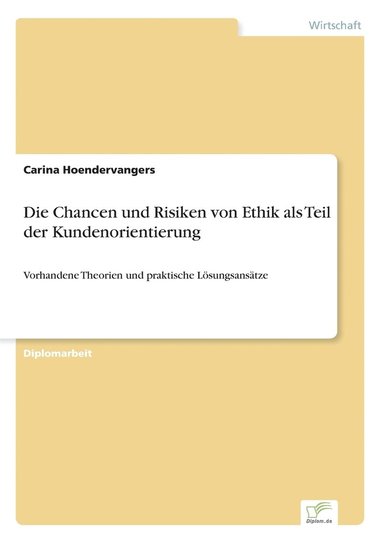 bokomslag Die Chancen und Risiken von Ethik als Teil der Kundenorientierung