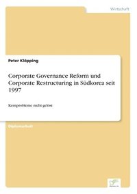 bokomslag Corporate Governance Reform und Corporate Restructuring in Sudkorea seit 1997
