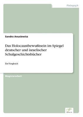 bokomslag Holocaustbewußtsein im Spiegel deutscher und israelischer Schulgeschichtsbücher