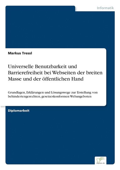 bokomslag Universelle Benutzbarkeit und Barrierefreiheit bei Webseiten der breiten Masse und der öffentlichen Hand