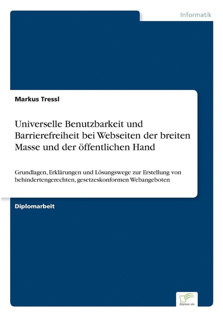 Markus Tressl - Universelle Benutzbarkeit und Barrierefreiheit bei Webseiten der breiten Masse und der öffentlichen Hand, Häftad