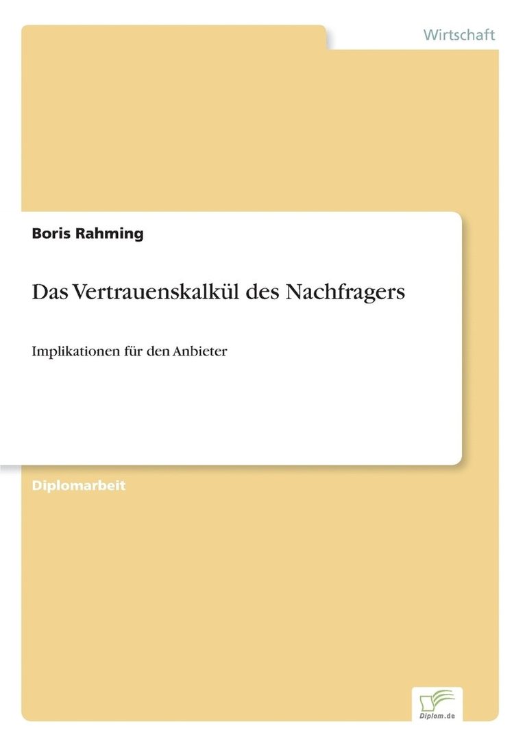 Das Vertrauenskalkul des Nachfragers 1