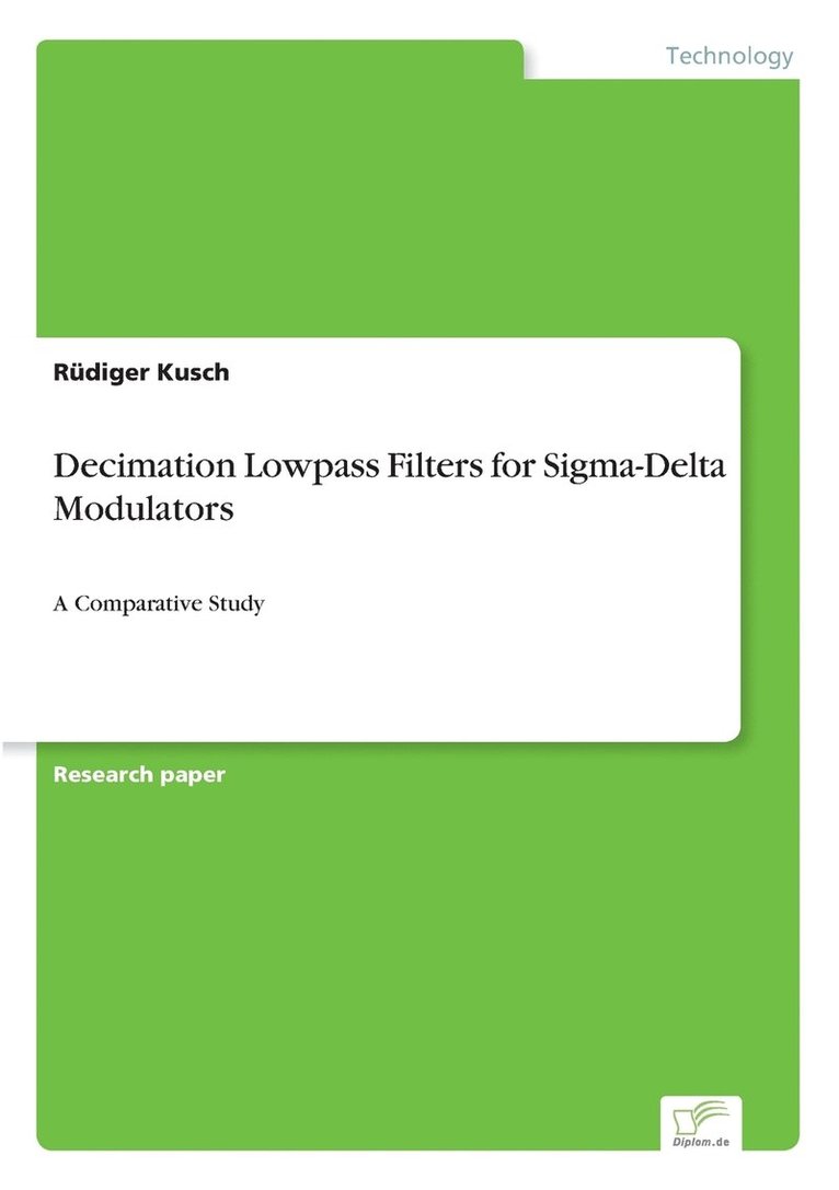 Decimation Lowpass Filters for Sigma-Delta Modulators 1