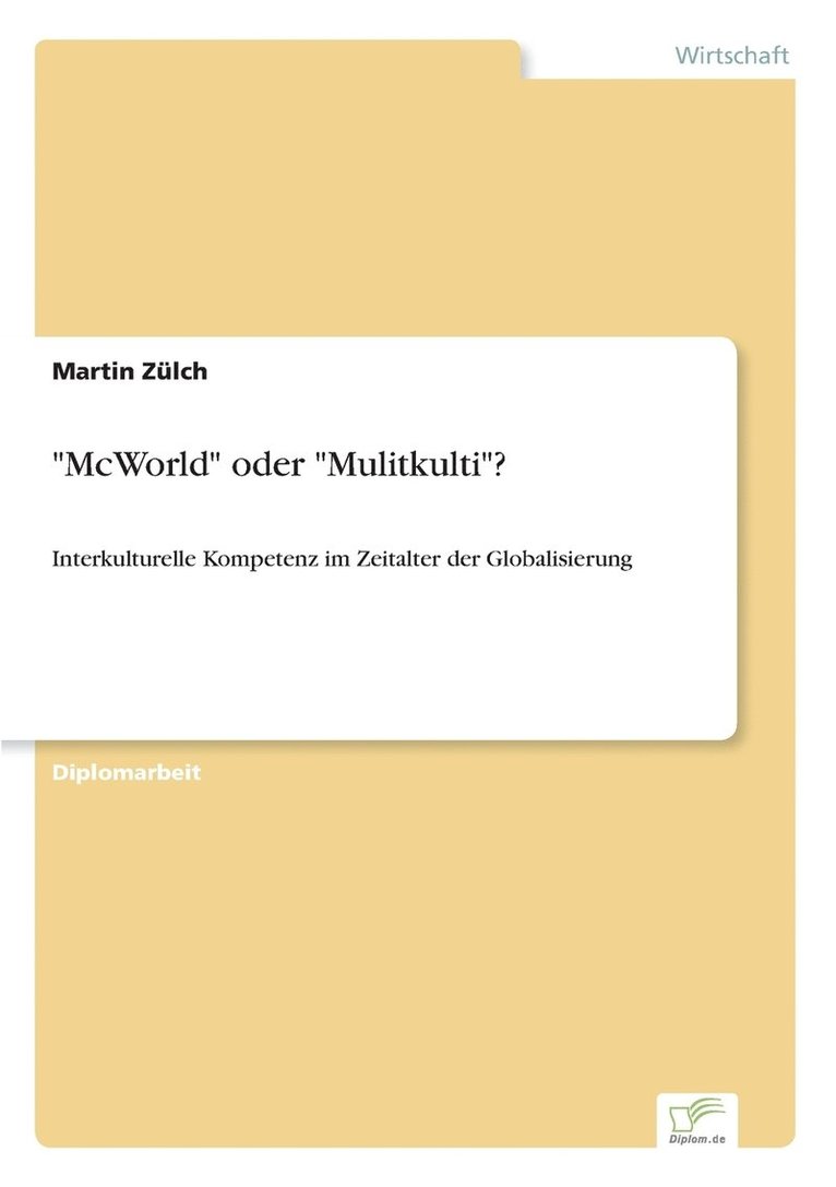 &quot;McWorld&quot; oder &quot;Mulitkulti&quot;? 1